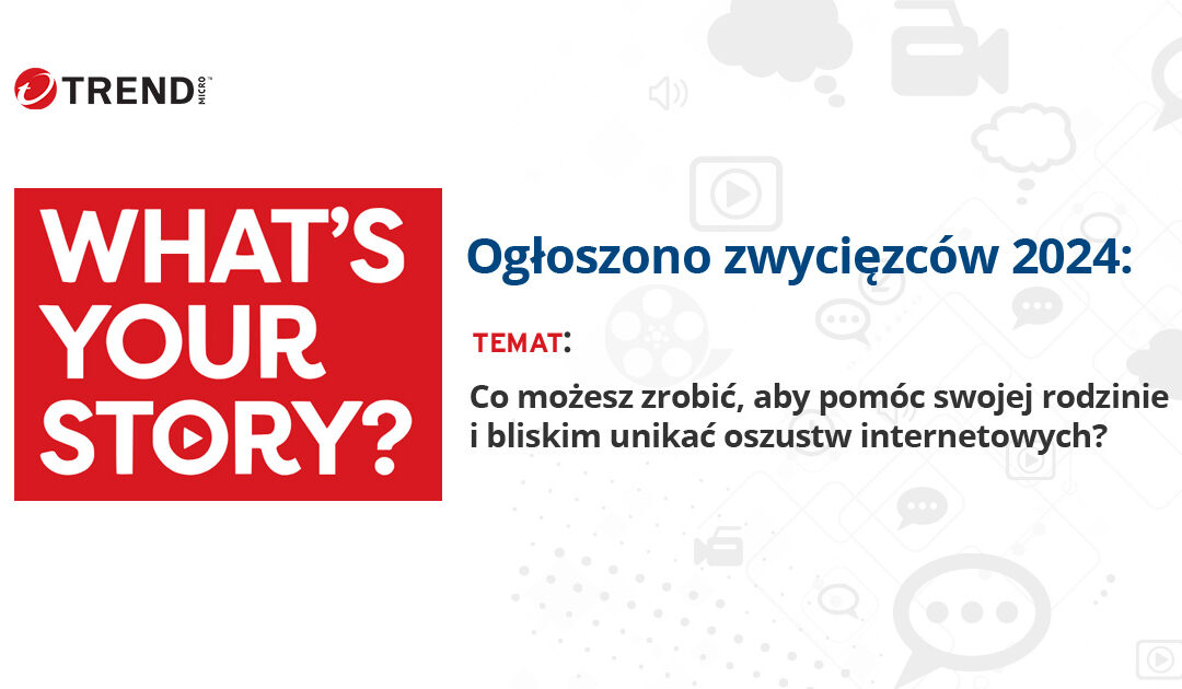 Baner konkursu 'What’s Your Story?' Polska 2024 z logo wydarzenia i tematem: 'Co możesz zrobić, aby pomóc swojej rodzinie i bliskim unikać oszustw internetowych?'